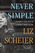 Kniha: Never Simple (Liz Scheier). Henry Holt and Company, 2023