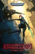 Kniha: Assassinorum: Kingmaker (Robert Rath). Games Workshop, 2023