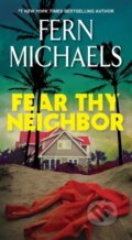 Kniha: Fear Thy Neighbor (Fern Michaels). Zebra Books, 2023