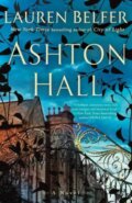 Kniha: Ashton Hall (Lauren Belfer). Ballantine, 2023