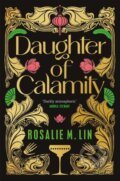 Kniha: Daughter of Calamity (Rosalie M. Lin). Tor, 2024