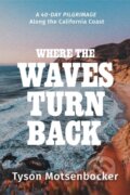 Kniha: Where the Waves Turn Back (Tyson Motsenbocker). , 2024