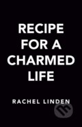 Kniha: Recipe for a Charmed Life (Rachel Linden). , 2024