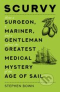 Kniha: Scurvy (Stephen Bown). The History Press, 2021