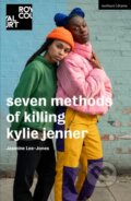 Kniha: seven methods of killing kylie jenner (Lee Jones Jasmine). Methuen Drama, 2021