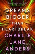 Kniha: Unstoppable - Dreams Bigger Than Heartbreak (Charlie Jane Anders). Titan Books, 2022