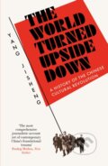 Kniha: The World Turned Upside Down (Yang Jisheng). Swift Press, 2022