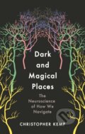 Kniha: Dark and Magical Places (Christopher Kemp). Wellcome Collection, 2022