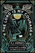 Kniha: The Lord Is My Courage (Ramsey K.J.). Zondervan, 2022
