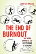 Kniha: The End of Burnout (Jonathan Malesic). University of California Press, 2022