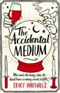Kniha: The Accidental Medium (Tracy Whitwell). Pan Books, 2022