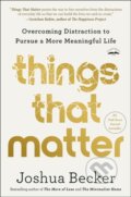 Kniha: Things That Matter (Joshua Becker). , 2023