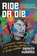 Kniha: Ride-Or-Die (Shanita Hubbard). Da Capo, 2023