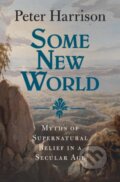 Kniha: Some New World (Peter Harrison). Cambridge University Press, 2024