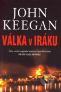 Válka v Iráku - John Keegan, BETA - Dobrovský, 2006