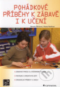 Kniha: Pohádkové příběhy k zábavě i k učení (Renata Šikulová a Vlasta Rytířová). Grada, 2006
