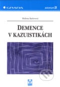 Demence v kazuistikách - Helena Kučerová, Grada, 2006