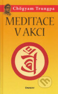 Meditace v akci - Chögyam Trungpa, Eminent, 2006