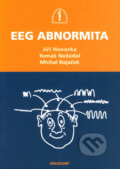 EEG abnormita - Jiří Hovorka, Tomáš Nežádal, Michal Bajaček, Maxdorf, 2006