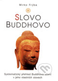 Kniha: Slovo Buddhovo (Mirko Frýba). Votobia, 2006