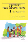 Deutsch für Gymnasien 1: Grundlagenlehrbuch - Věra Höppnerová, Hana Jandová, Scientia, 2003