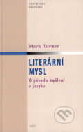 Kniha: Literární mysl (Mark Turner). Host, 2005
