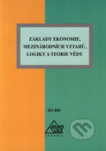 Základy ekonomie, mezinárodních vztahů, logiky a teorie vědy - Jiří Bílý, Eurolex Bohemia, 2005
