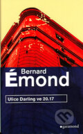 Ulice Darling ve 20.17 - Bernard Émond, Garamond, 2006