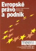 Kniha: Evropské právo a podnik (Monique Luby, Pavel Svoboda a Sylvaine Poillot-Peruzzetto). Linde, 2003