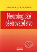 Neurologické ošetrovateľstvo - Zuzana Slezáková, Osveta, 2006