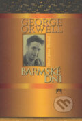 Barmské dni - George Orwell, Vydavateľstvo Spolku slovenských spisovateľov, 2006