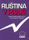 Ruština v praxi - M. Csiriková, E. Vysloužilová, Leda, 2002