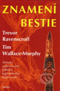 Znamení bestie - Trevor Ravenscroft, Tim Wallace-Murphy, Eminent, 2003