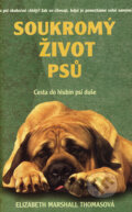 Soukromý život psů - Elizabeth Marshall Thomasová, Rybka Publishers, 2006