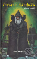 Piráti z Karibiku - Magie mušlí - Kai Meyer, 2006