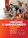 Počítač v domácnosti - Jiří Lapáček, Computer Press, 2006