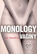 Vagína Monology - Eve Ensler, XYZ, 2011