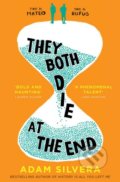 They Both Die at the End - Adam Silvera, Simon & Schuster, 2017