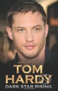 Kniha: Tom Hardy - Dark Star Rising (James Haydock). John Blake, 2012