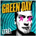 Hudobné CD: Green Day: ¡Tré! (Warner Music). Warner Music, 2012