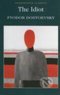 The Idiot - Fiodor Michajlovič Dostojevskij, Wordsworth, 2002