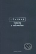 Totalita a nekonečno - Emmanuel Lévinas, OIKOYMENH, 1999