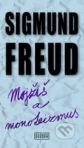 Mojžiš a monoteizmus - Sigmund Freud, 2017