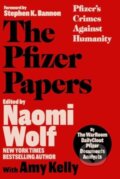 Kniha: The Pfizer Papers (Naomi Wolf a Amy Kelly). Skyhorse, 2025