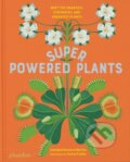 Kniha: Superpowered Plants (Soledad Romero Marino). Phaidon, 2025
