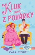 Kniha: Kluk jako z pohádky (Cara Stout). YOLi CZ, 2025
