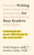 Kniha: Writing for Busy Readers (Todd Rogers a Jessica Lasky-Fink). Scribe Publications, 2024