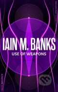 Kniha: Use Of Weapons (Iain M. Banks). Orbit, 2023
