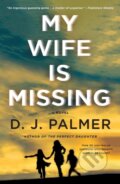 Kniha: My Wife Is Missing (D.J. Palmer). St. Martin´s Press, 2023