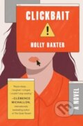 Kniha: Clickbait (Holly Baxter). HarperPerennial, 2024